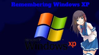 Remembering Windows XP