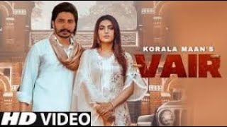 Vair | Korala Maan (Official Video) New Punjabi Song 2022 | Korala Maan New Songs | Korala Maan song