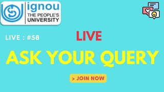 #58 Live | IGNOU Live Q&A || Ask Your Queries #live_ignou
