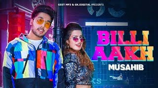 Billi Aakh :Musahib (Full Video) Satti Dhillon |Latest Punjabi Songs 2019||Full-HD.