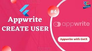 #4 || Create User in Appwrite with Flutter || Flutter Appwrite Tutorial with GetX