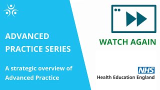 Advanced Practice series: A strategic overview of Advanced Practice