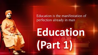 On Education (Part 1 of 2) - Swami Vivekananda