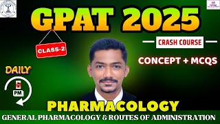 GPAT 2025 CLASS 2 I PHARMACOLOGY I GENERAL PHARMACOLOGY I CONCEPT \u0026 MCQS #gpat #gpat_2025 #gpatexam