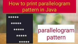 How to print Parallelogram pattern in Java | Java program to print parallelogram star pattern