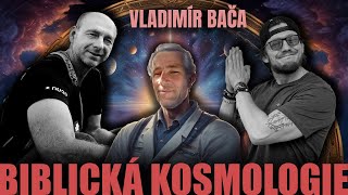 Biblická Kosmologie #12 - Vladimír Bača a jeho cesta k bohu a ploché zemi