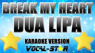 Dua Lipa - Break My Heart | With Lyrics HD Vocal-Star Karaoke 4K