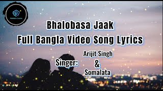 Bhalobasa Jaak_-(Arijit Singh & Somalot)-_-{Cockpit}-_Full Bangla Video Song Lyrics