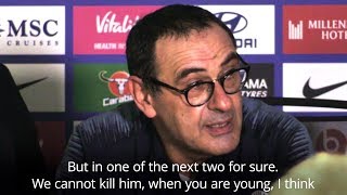 Maurizio Sarri - 'Kepa Arrizabalaga Has Served His Time'