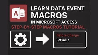 Learn Data Event Macros in Microsoft Access | Step-by-Step Macros Tutorial