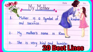 20 lines on my mother || 20 lines on my mother in english |my mother essay|sort essay on my mother
