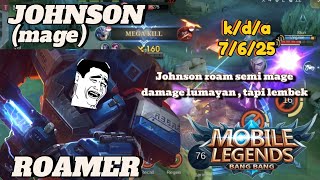 JOHNSON SEMI MAGE SOLUSI BUAT ORANG YANG LAGI GABUT || GAMEPLAY JOHNSON ROAMER - MLBB