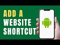 How to Add a Website Shortcut on Android Home Screen | Easy Guide