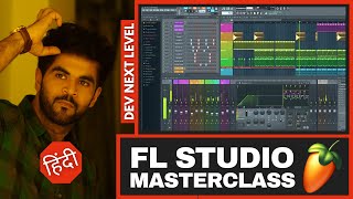 FL Studio 20 - MasterClass - Complete Basics Tutorial - in Hindi