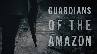 Guardians of the Amazon (Full Documentary)