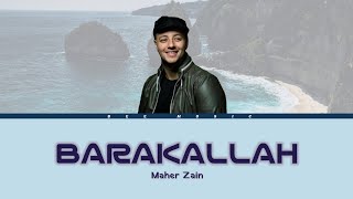 MAHER ZAIN - BARAKALLAH || LYRICS
