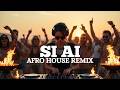 Tayna - Si Ai (Afro House Remix) 🔥 Summer Party Vibes 2026