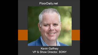 FloorDaily.net: Kevin Gaffney Discusses Plans for the Upcoming BDNY Show In Manhattan