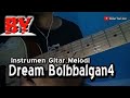 Dream - Bolbbalgan4 Cover Gitar Melodi Full