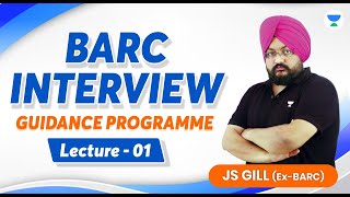 BARC INTERVIEW GUIDANCE PROGRAMME -1 | BARC| JS GILL (EX- BARC) #gate #gate2024