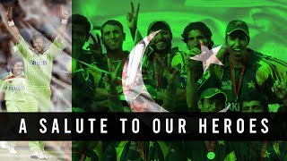 PAKISTAN Cricket Team - A SALUTE to Our HEROES