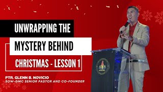 Unwrapping the Mystery Behind Christmas | Unboxing the Biblical Christmas | Ptr. Glenn B. Novicio