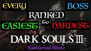 All Dark Souls 3 Bosses Ranked Easiest to Hardest