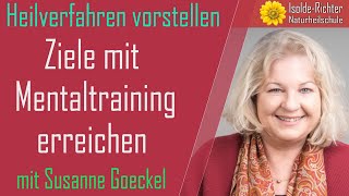 Ziele mit Mentaltraining erreichen – Naturheilkunde im Gespräch