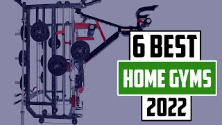 Top 6 - Best Home Gyms (2022)