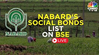 NABARD Listing LIVE: Listing Ceremony Of NABARD's Rs 3,000 Crore-Size Social Bonds | N18L