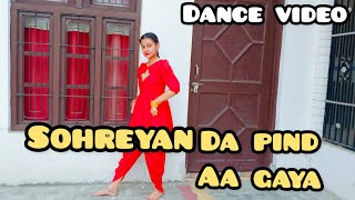 Sohreyan Da Pind Aa Gaya | Dance video | Gurnam Bhullar | Sargun Mehta