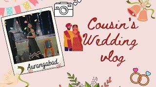 MY COUSIN'S WEDDING VLOG| attending Indian wedding in Aurangabad | _Shaylin