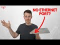 Laptop With No Ethernet Port? How to Get a Wired Connection