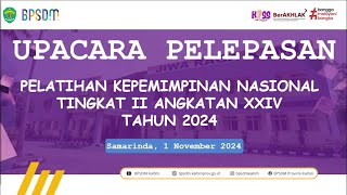 Upacara Pelepasan PKN Tk. II Angkatan XXIV Tahun 2024