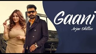 Gaani (Official Video)| Arjan Dhillon | Mxrci | Rehmat Records |  Latest Punjabi Songs 2021