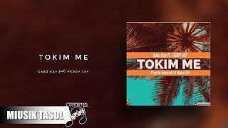 Gabz Kay - Tokim Me (ft. Feddy Jay)