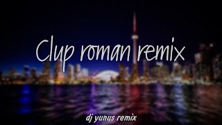 KARIŞIK ROMAN REMIX - CLUP MIX - 2021 HIT MIX (DJ YUNUS REMIX)