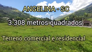 Terreno, lote comercial em Angelina SC. Com 3.308 metros quadrados. Ótima localização.R$400.000,00