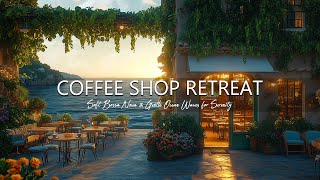 Sunset Coffee Shop Retreat ☕ Soft Bossa Nova \u0026 Gentle Ocean Waves for Serenity