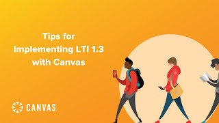 Tips for Implementing LTI 1.3 with Canvas
