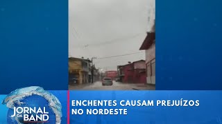 Enchentes causam prejuízos no Nordeste | Jornal da Band