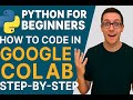 Python for Beginners | How to Code in Google Colab Step-by-Step | Start Coding Online