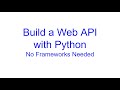 Build a Web API with Python - No Frameworks Needed |Kovolff