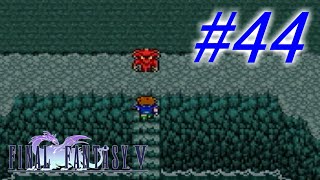 【FF5】すぐ泣く人のFF5初見実況☆パート44【実況】