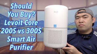 Should You Buy? Levoit Core 200S vs 300S Smart Air Purifier