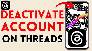 How to Deactivate Threads Account - 2025