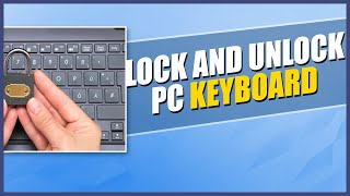 How to Lock and Unlock Laptop Keyboard