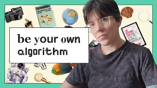 be your own algorithm