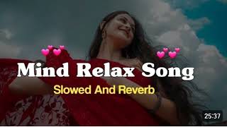 Mind Relax Lo-fi | Mashup Lofi Songs | Feel The Music | Remix Lofi / SLOWED+REVERB | lofi