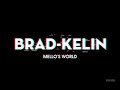 Mello's World -Brandon Capretta (ft. Kelin Mello)